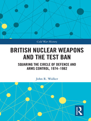cover image of British Nuclear Weapons and the Test Ban